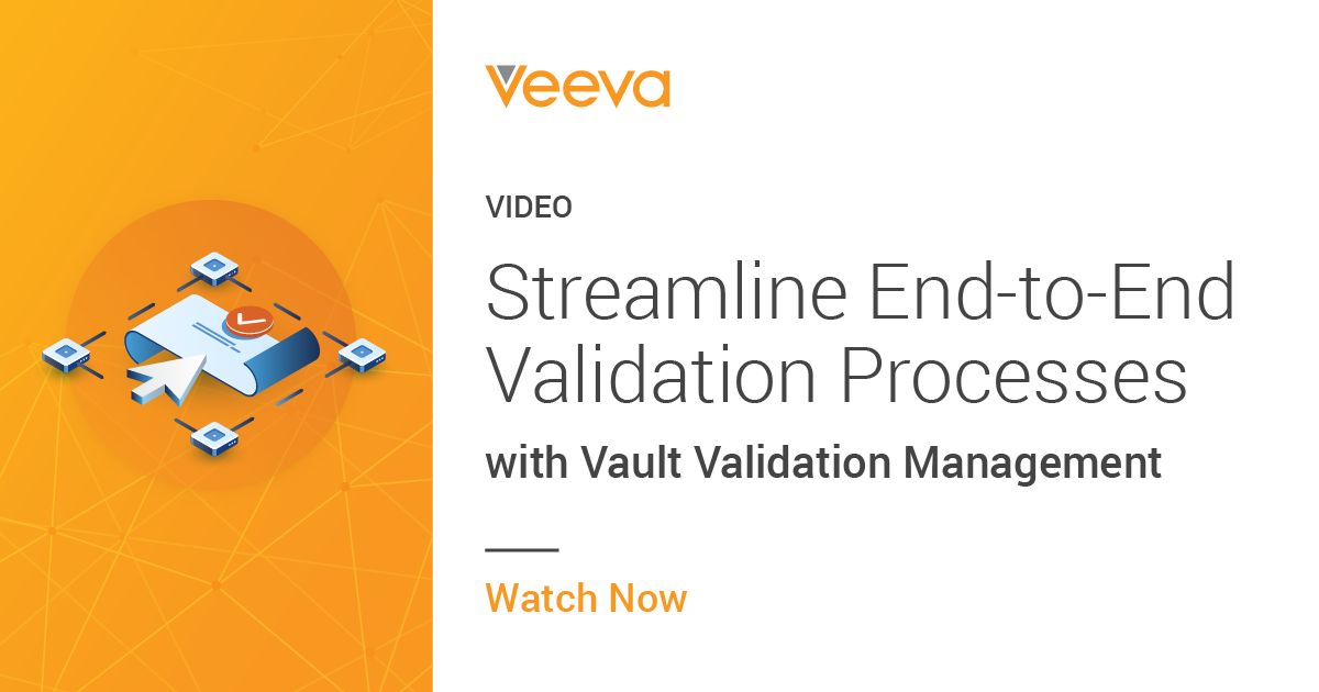Modernize EndtoEnd Validation Processes With Veeva Vault Validation
