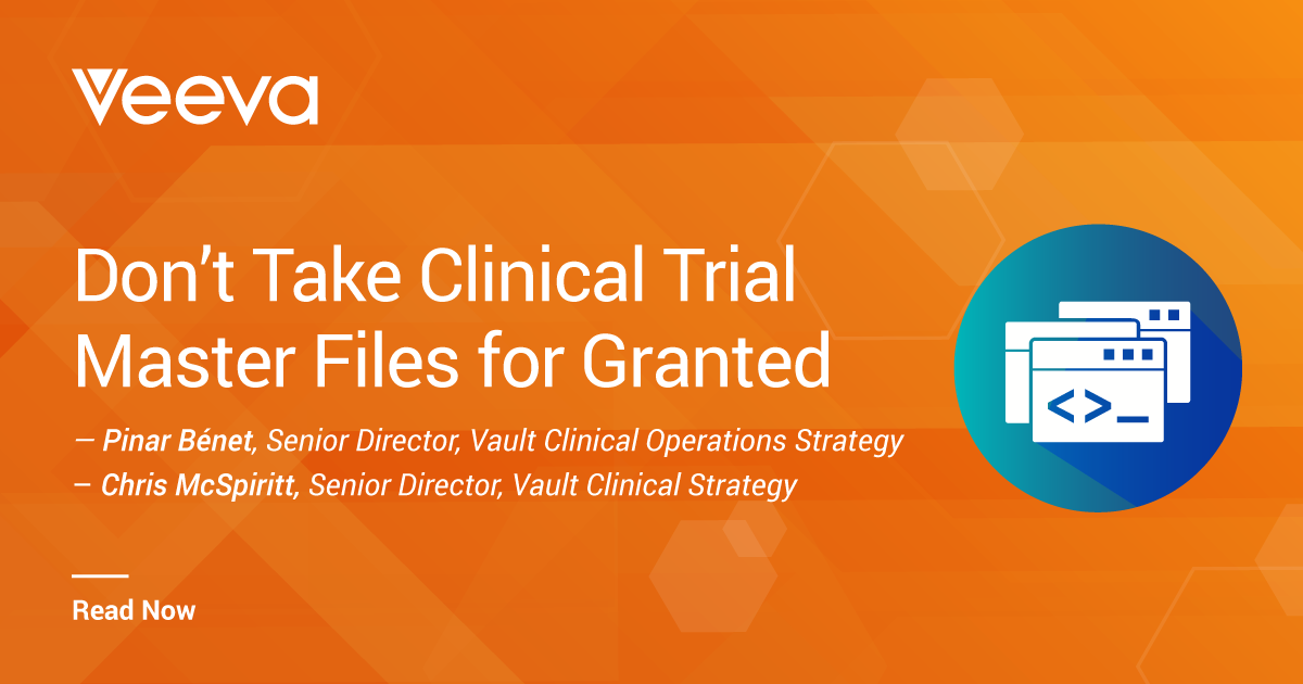 Don’t Take Clinical Trial Master Files for Granted | Veeva Systems Europe