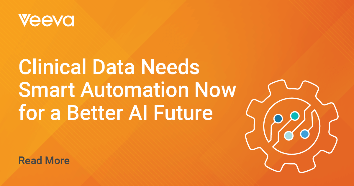 Clinical Data Needs Smart Automation Now for a Better AI Future | Veeva ...