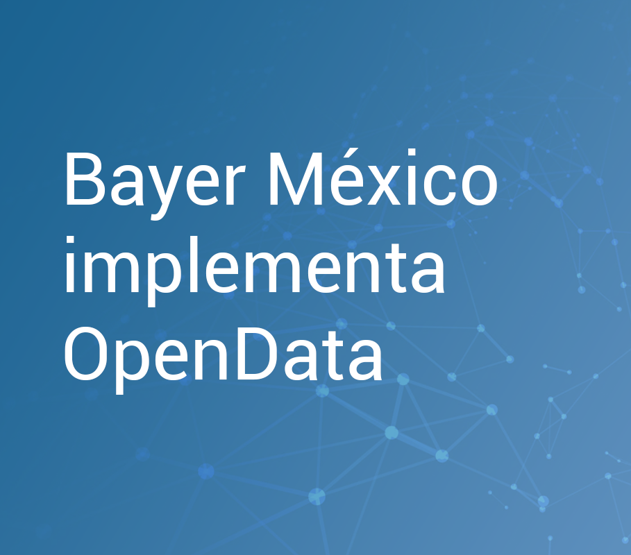 Bayer México implementa OpenData y logra mejoras significativas