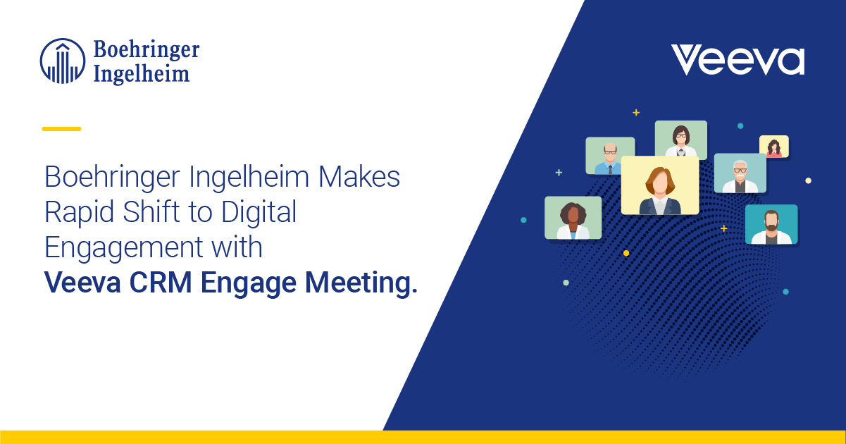 Boehringer Ingelheim Makes Rapid Shift to Digital Engagement with Veeva CRM  Engage Meeting | Veeva